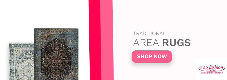 The Best Interior Design Styles that Benefit from a Traditional Area Rug Web Banner - Rug Fashion Store